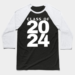 Class Of 2024 Bold. Simple Typography 2024 Design for Class Of/ Graduation Design. White Baseball T-Shirt